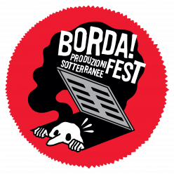 Borda!Fest – Produzioni Sotterranee